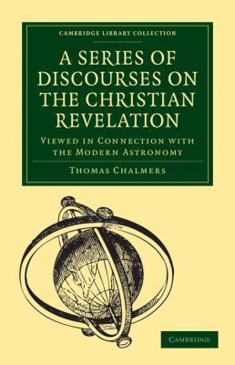 A Series of Discourses on the Christian Revelat... 1108005276 Book Cover