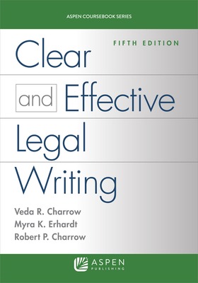 Clear and Effective Legal Writing 1454830948 Book Cover