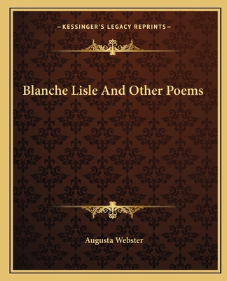 Blanche Lisle And Other Poems 1162655801 Book Cover