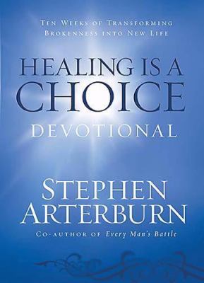 Healing Is a Choice Devotional: 10 Weeks of Tra... 1404175504 Book Cover