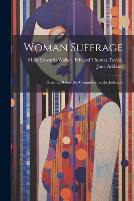 Woman Suffrage: Hearings Before the Committee o... 1021959650 Book Cover