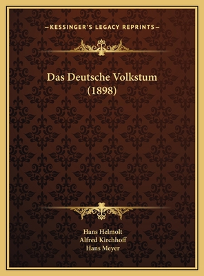 Das Deutsche Volkstum (1898) [German] 1169686443 Book Cover