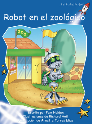 Robot En El Zoológico (Robot at the Zoo) [Spanish] 1877506990 Book Cover