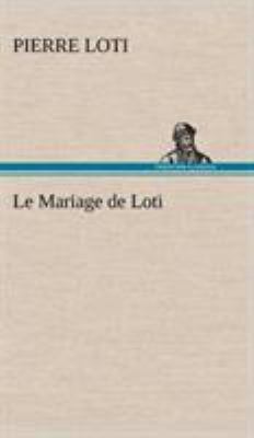 Le Mariage de Loti [French] 3849140113 Book Cover