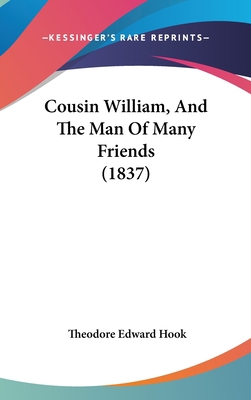 Cousin William, and the Man of Many Friends (1837) 1104687542 Book Cover