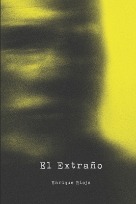 El Extraño [Spanish] B08GRKMWSS Book Cover