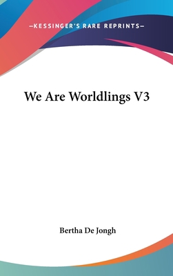 We Are Worldlings V3 0548332134 Book Cover