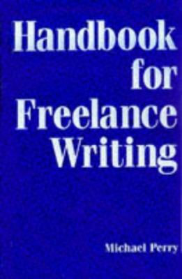 Handbook for Freelance Writing 0844232556 Book Cover