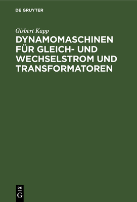 Dynamomaschinen Für Gleich- Und Wechselstrom Un... [German] 3486731513 Book Cover