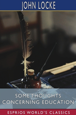 Some Thoughts Concerning Education (Esprios Cla... 1034471171 Book Cover