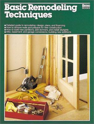 Basic Remodeling Techniques 0897210166 Book Cover