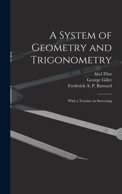 A System of Geometry and Trigonometry: With a T... 1013579569 Book Cover