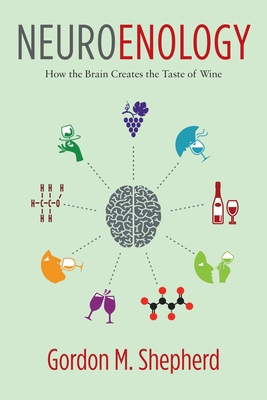 Neuroenology: How the Brain Creates the Taste o... 0231177003 Book Cover