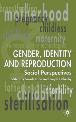 Gender, Identity & Reproduction: Social Perspec... 140390281X Book Cover