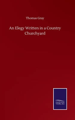 An Elegy Written in a Country Churchyard 3752503394 Book Cover