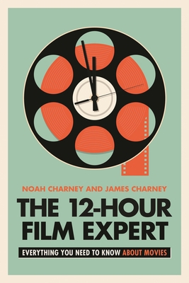 12-Hour Film Expert: Everything You Need to Kno... 1538173425 Book Cover