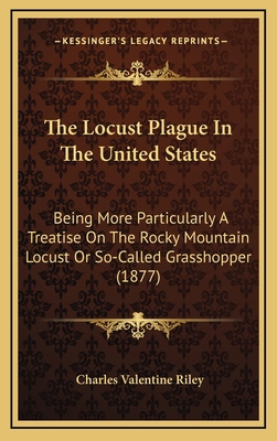 The Locust Plague In The United States: Being M... 1167278992 Book Cover