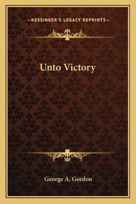 Unto Victory 1163145092 Book Cover