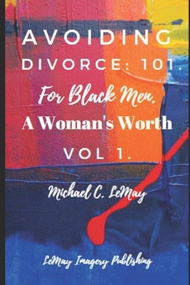 Avoiding Divorce: 101. For Black Men.: A Woman'... 1797056956 Book Cover