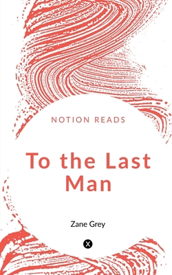 To the Last Man 1647602416 Book Cover