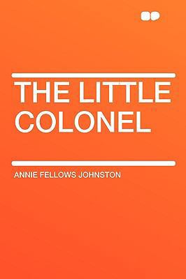 The Little Colonel 1407652664 Book Cover