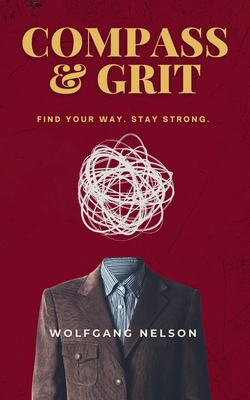 Compass & Grit: Find your way. Stay strong. 9819453534 Book Cover