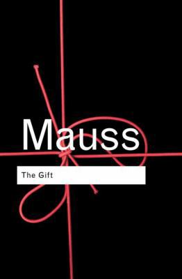 The Gift: The Form and Reason for Exchange in A... 041526748X Book Cover