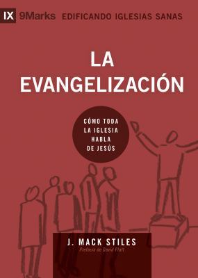 La Evangelización (Evangelism) - 9Marks (Edific... [Spanish] 1940009413 Book Cover