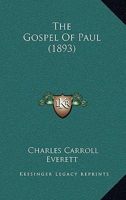 The Gospel of Paul (1893) 1165216841 Book Cover