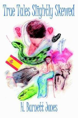 True Tales Slightly Skewed 1425904343 Book Cover