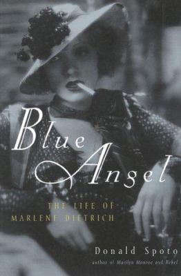 Blue Angel: The Life of Marlene Dietrich 0815410611 Book Cover