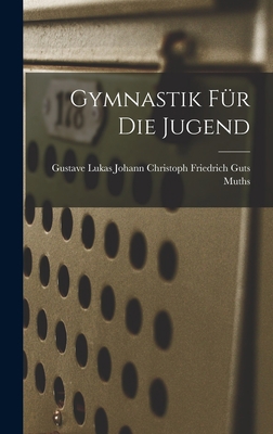 Gymnastik für die Jugend 1016197349 Book Cover