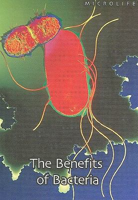 The Benefits of Bacteria 1403495599 Book Cover