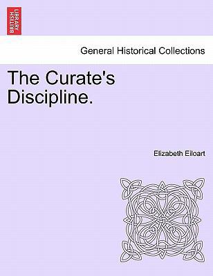 The Curate's Discipline. 1241376808 Book Cover