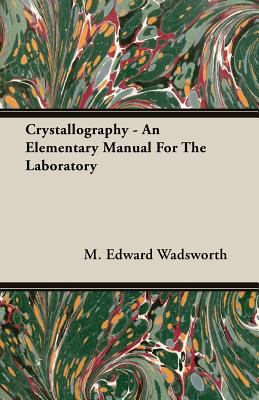 Crystallography: An Elementary Manual for the L... 1408600250 Book Cover