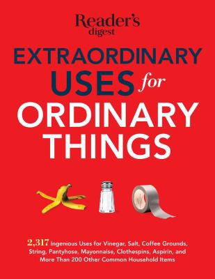 Extraordinary Uses for Ordinary Things: 2,317 I... 1621452123 Book Cover