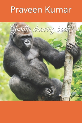 Gorilla drawing book B09TJRL69P Book Cover