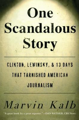 One Scandalous Story: Clinton, Lewinsky, and Th... 1416576371 Book Cover