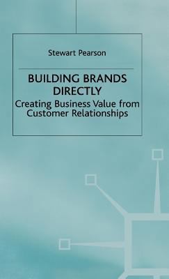 Building Brands Directly: Creating Business Val... 0333639073 Book Cover