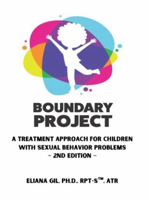 Paperback Boundary Project : A Treatment Approach for Children with Sexual Behavior Problems ~ 2nd Edition ~ Book