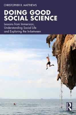 Doing Good Social Science: Lessons from Immersi... 1032820853 Book Cover