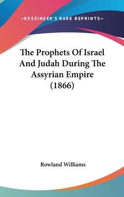 The Prophets of Israel and Judah During the Ass... 1104583844 Book Cover