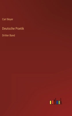 Deutsche Poetik: Dritter Band [German] 336848723X Book Cover