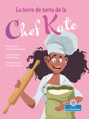 La Torre de Torta de la Chef Kate (Chef Kate's ... [Spanish] 103964984X Book Cover