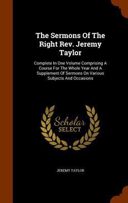 The Sermons Of The Right Rev. Jeremy Taylor: Co... 1346033749 Book Cover