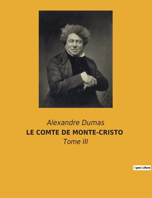 Le Comte de Monte-Cristo: Tome III [French] 2382740175 Book Cover