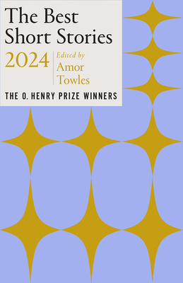 The Best Short Stories 2024: The O. Henry Prize... 0593470613 Book Cover