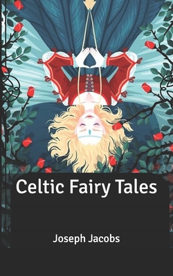 Celtic Fairy Tales B087SFMBCQ Book Cover