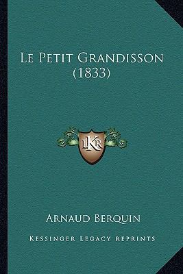 Le Petit Grandisson (1833) [French] 116677080X Book Cover