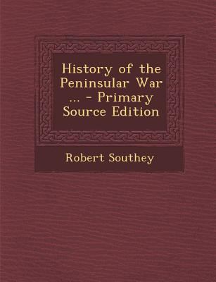 History of the Peninsular War ... 1287431208 Book Cover
